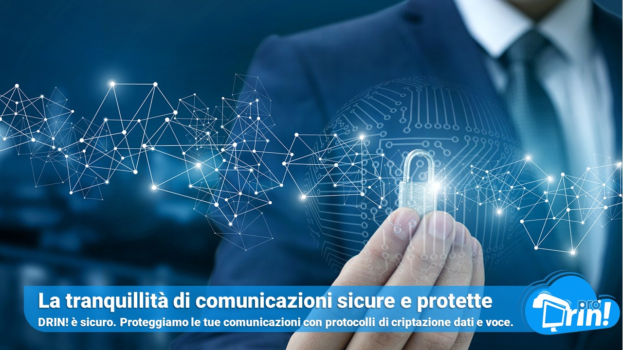 Comunicazioni sicure e protette con DRIN PRO